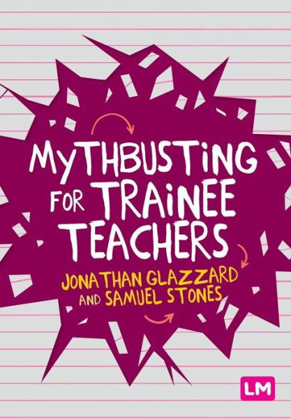 Cover for Jonathan Glazzard · Mythbusting for Trainee Teachers (Paperback Book) (2020)