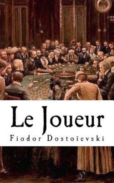 Cover for Fiodor Dostoievski · Le Joueur (Paperback Bog) (2016)