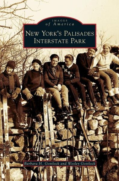 Cover for Barbara H Gottlock · New York's Palisades Interstate Park (Hardcover Book) (2007)