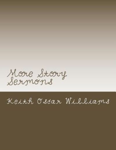 Cover for Keith Oscar Williams · More Story Sermons (Paperback Book) (2016)