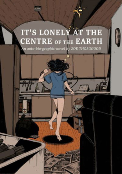 It's Lonely at the Centre of the Earth - Zoe Thorogood - Bøger - Image Comics - 9781534323865 - 15. november 2022