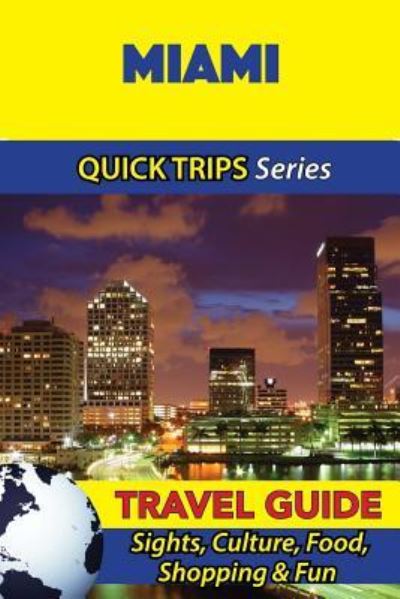 Miami Travel Guide - Jody Swift - Książki - CreateSpace Independent Publishing Platf - 9781534930865 - 27 czerwca 2016