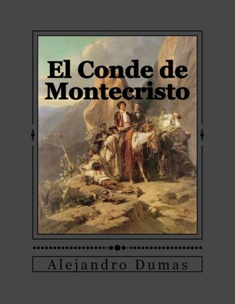 Cover for Alejandro Dumas · El Conde de Montecristo (Paperback Book) (2016)