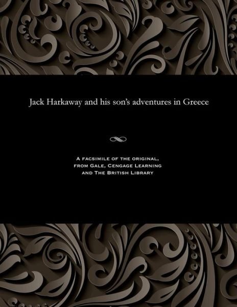 Cover for Bracebridge Hemyng · Jack Harkaway and his son's adventures in Greece (Taschenbuch) (1901)