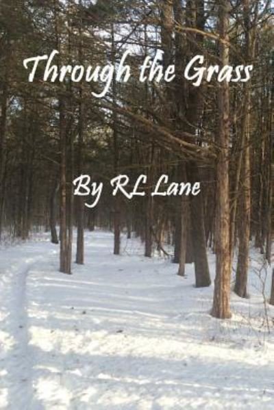 Cover for Rl Lane · Through the Grass (Paperback Book) (2017)
