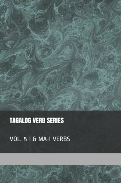 Cover for Shubana Baarsch · Tagalog Verb Series - Vol. 5 I &amp; Ma-I Verbs (Paperback Book) (2017)