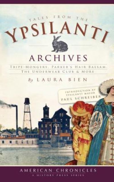 Cover for Laura Bien · Tales from the Ypsilanti Archives (Hardcover Book) (2010)
