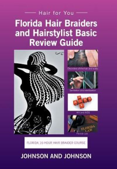 Cover for Johnson and Johnson · Florida 16-Hour Hair Braider Course (Hardcover Book) (2017)