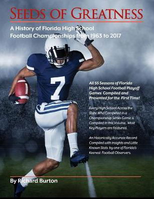 Cover for Richard Burton · Seeds of Greatness: A History of Florida High School Championships from 1963 to 2017 (Hardcover Book) (2018)