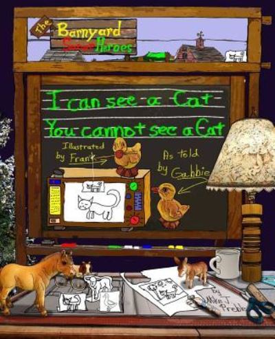 I can see a cat. You cannot see a cat. - Mike J Preble - Książki - Createspace Independent Publishing Platf - 9781544900865 - 23 marca 2017