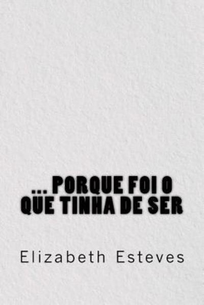 Cover for Cleberson Eduardo Da Costa · ... Porque foi o que tinha de ser (Paperback Bog) (2017)