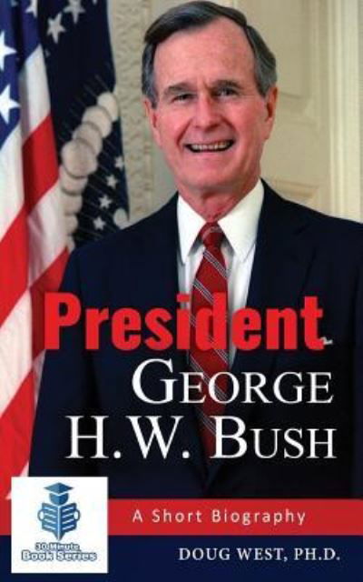 Cover for Doug West · President George H. W. Bush (Paperback Book) (2017)