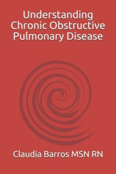 Cover for Claudia Barros · Understanding Chronic Obstructive Pulmonary Disease (Paperback Book) (2020)