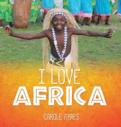 Cover for Carole Ayres · I Love Africa (Hardcover Book) (2018)