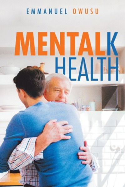 Cover for Emmanuel Owusu · Mentalk Health (Hardcover Book) (2018)