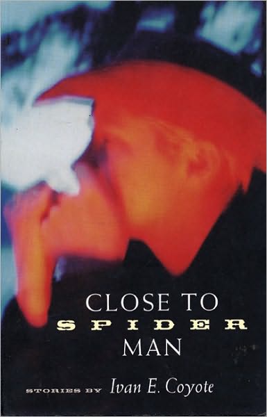 Cover for Ivan Coyote · Close To Spider Man (Paperback Book) (2002)