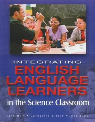 Cover for Jane Hill · Integrating English Language Learners: in the Science Classroom (Paperback Book) (2003)