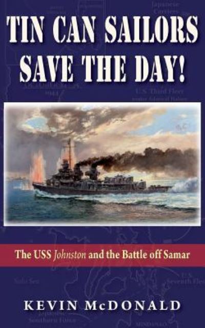 Tin can sailors save the day - Kevin McDonald - Books - Paloma Books - 9781555717865 - September 1, 2015