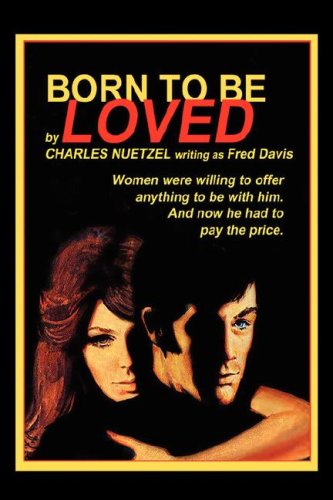 Born to Be Loved - Charles Nuetzel - Bøker - Wildside Press - 9781557429865 - 25. oktober 2006