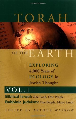 Cover for Arthur I. Waskow · Torah of the Earth: Exploring 4,000 Years of Ecology in Jewish Thought (Paperback Book) (2000)