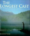 Cover for Alexander Taylor · The Longest Cast: The Fly-Fishing Journey of a Lifetime (Innbunden bok) (2001)