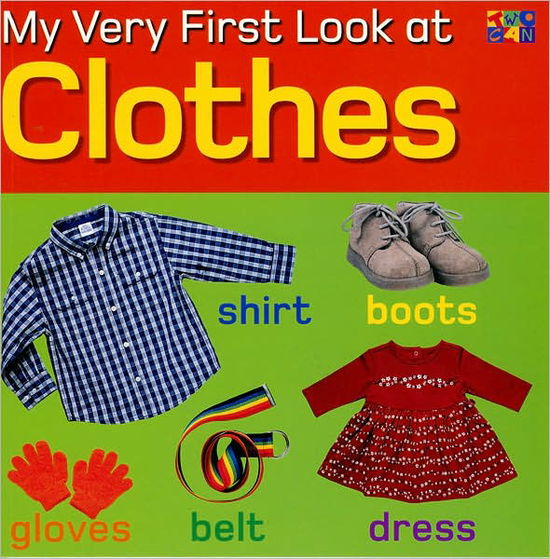 Cover for Christiane Gunzi · My Very First Look at Clothes - My Very First Look at (Paperback Book) (2003)