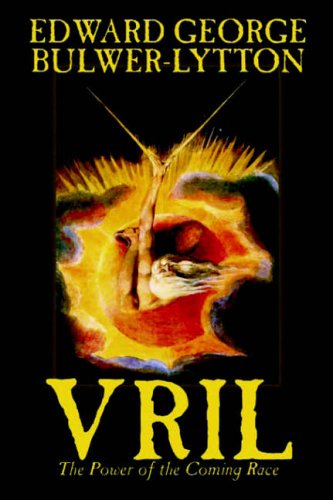 Vril, the Power of the Coming Race by Edward Bulwer-Lytton, Science Fiction - Edward George Bulwer-Lytton - Książki - Borgo Press - 9781592248865 - 1 sierpnia 2002