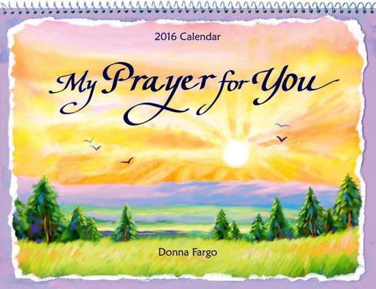 Cover for Donna Fargo · 2016 Calendar: My Prayer for You (N/A) (2015)