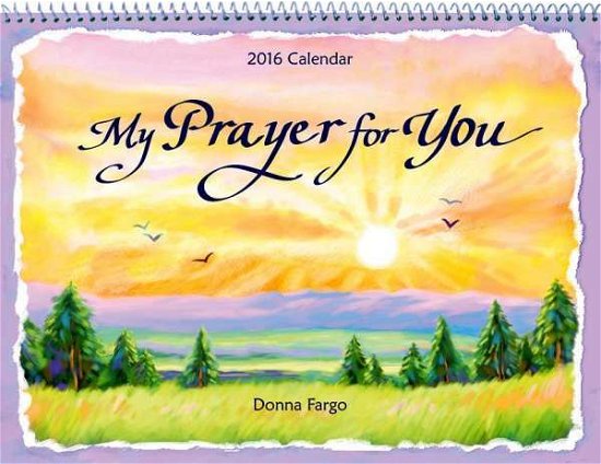 Cover for Donna Fargo · 2016 Calendar: My Prayer for You (N/A) (2015)