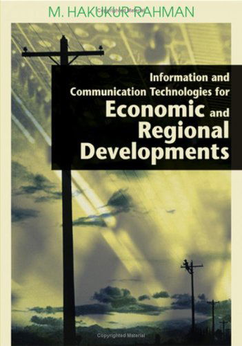 Cover for M. Hakikur Rahman · Information and Communication Technologies for Economic and Regional Developments (Hardcover Book) (2007)