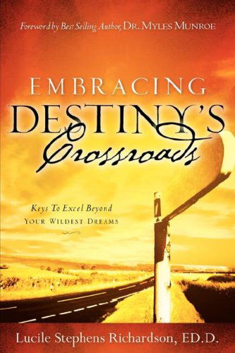 Cover for Lucile Stephens Richardson · Embracing Destiny's Crossroads (Paperback Book) (2006)