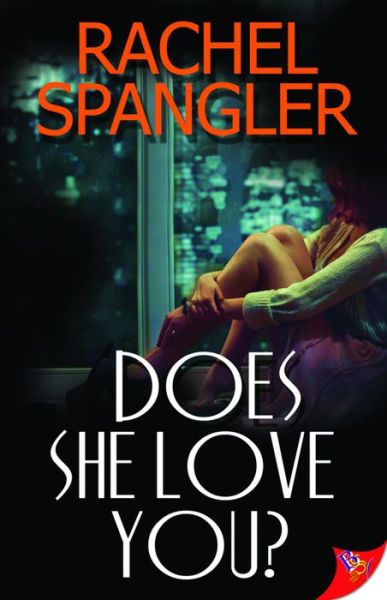 Cover for Rachel Spangler · Does She Love You? (Paperback Book) (2013)