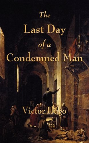 Cover for Victor Hugo · The Last Day of a Condemned Man (Paperback Book) (2010)