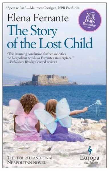 The Story of the Lost Child - Neapolitan Quartet - Elena Ferrante - Books - Europa Editions - 9781609452865 - September 17, 2015