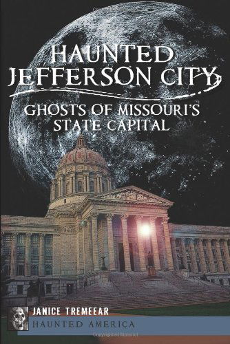 Cover for Janice Tremeear · Haunted Jefferson County: Ghosts of Missouri's State Capital (Haunted America) (Paperback Book) (2012)