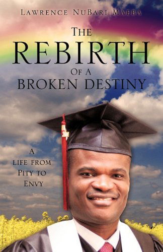 Cover for Lawrence Nubari Maeba · The Rebirth of a Broken Destiny (Paperback Book) (2011)