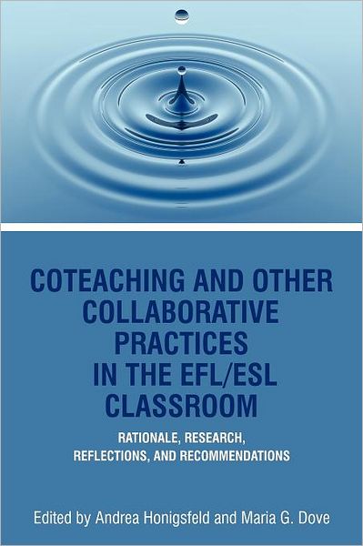 Cover for Andrea Honigsfeld · Co-Teaching And Other Collaborative Practices In The Efl / Esl Classroom: Rationale, Research, Reflections and Recommendations (Pocketbok) (2012)