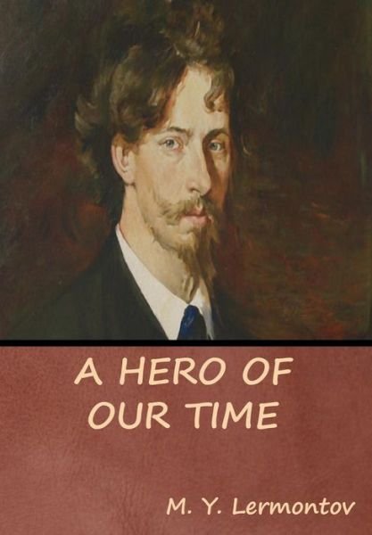 Cover for M Y Lermontov · A Hero of Our Time (Hardcover Book) (2019)