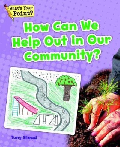 Cover for Tony Stead · How Can We Help Out in Our Community? (Bok) (2014)