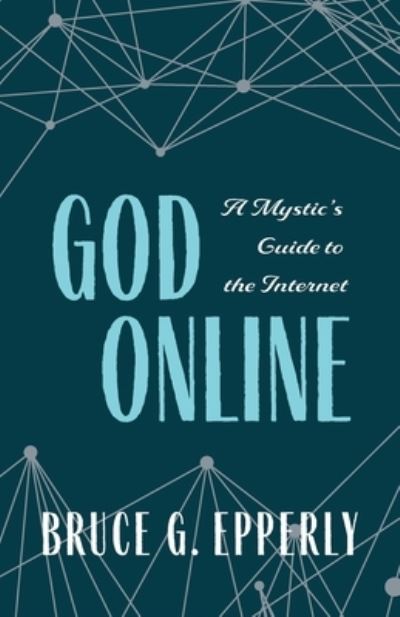 Cover for Bruce Epperly · God Online (Pocketbok) (2020)