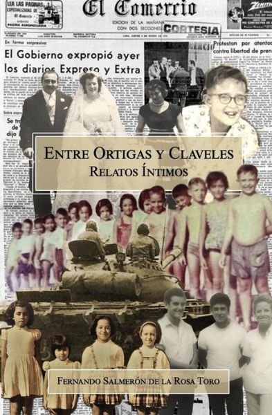 Cover for Fernando Salmeron de la Rosa Toro · Entre ortigas y claveles - Relatos intimos (Paperback Bog) (2017)