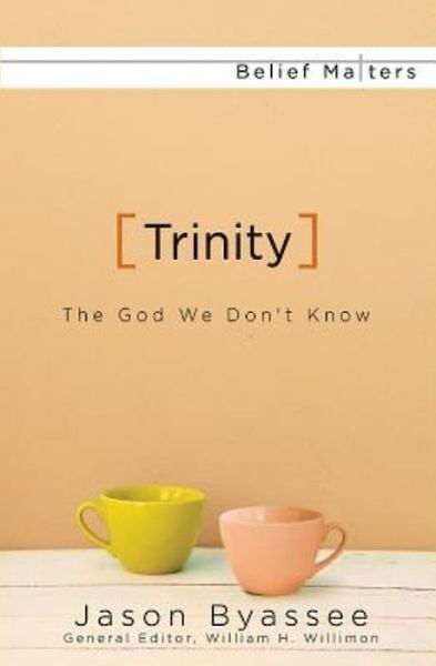 Trinity - Jason Byassee - Kirjat - United Methodist Publishing House - 9781630887865 - tiistai 19. toukokuuta 2015