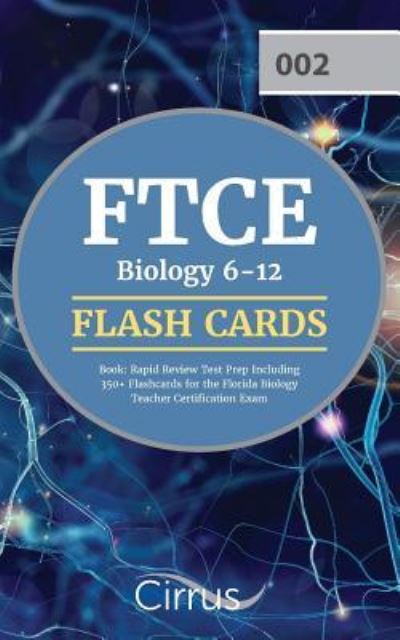 Cover for Cirrus Teacher Certification Prep Team · FTCE Biology 6-12 Flash Cards Book (Paperback Book) (2018)