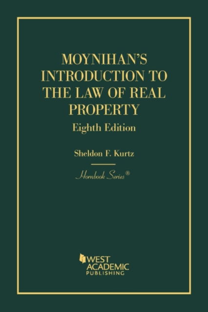 Cover for Sheldon F. Kurtz · Moynihan's Introduction to the Law of Real Property - Hornbooks (Paperback Book) [8 Revised edition] (2022)