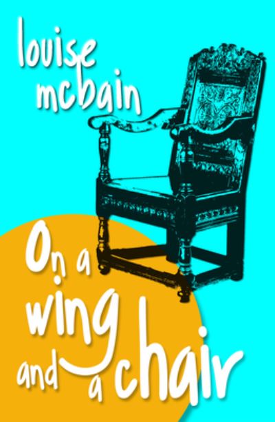 Cover for Louise Mcbain · On a Wing and a Chair (Paperback Book) (2022)