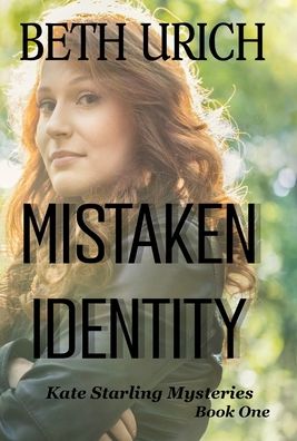 Cover for Beth Urich · Mistaken Identity : Kate Starling Mysteries (Book) (2020)