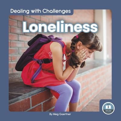 Cover for Meg Gaertner · Dealing with Challenges: Loneliness (Hardcover Book) (2022)