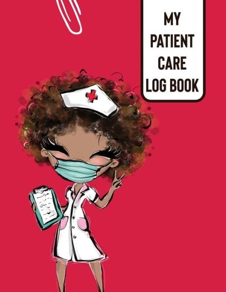 Cover for Patricia Larson · My Patient Care Log Book (Taschenbuch) (2020)
