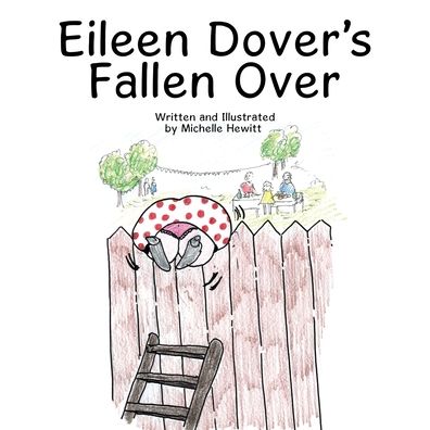 Cover for Michelle Hewitt · Eileen Dover's Fallen Over (Paperback Book) (2020)