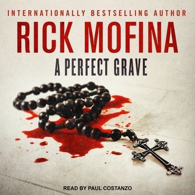 Cover for Rick Mofina · A Perfect Grave Lib/E (CD) (2017)